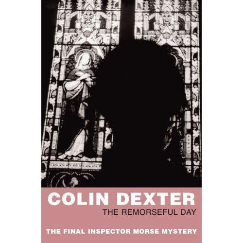 Cover for Colin Dexter · The Remorseful Day (Paperback Book) [New edition] (2000)