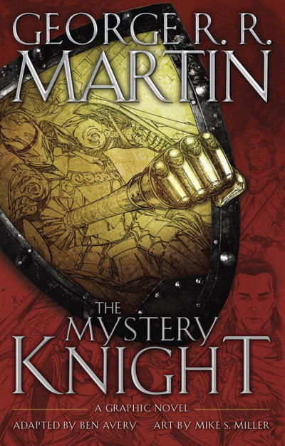 The Mystery Knight: A Graphic Novel (US) - George R. R. Martin - Boeken - Random House USA - 9780345549396 - 8 augustus 2017