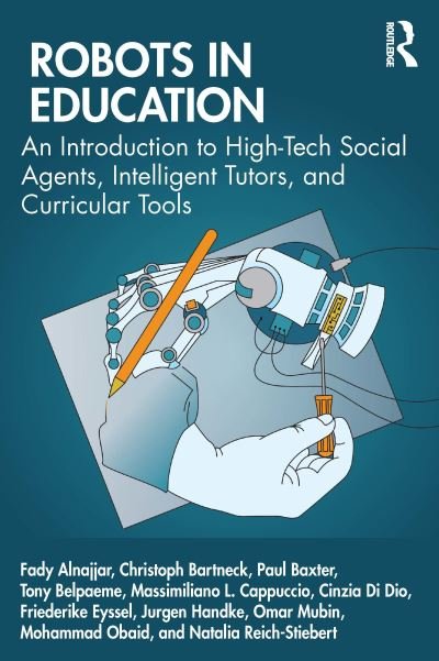 Cover for Fady Alnajjar · Robots in Education: An Introduction to High-Tech Social Agents, Intelligent Tutors, and Curricular Tools (Paperback Book) (2021)