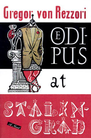 Oedipus at Stalingrad - Gregor Von Rezzori - Bücher - Farrar, Straus and Giroux - 9780374527396 - 1. Dezember 1999