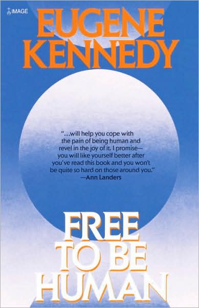 Cover for Eugene Kennedy · Free to Be Human (Paperback Book) [Reissue edition] (1987)