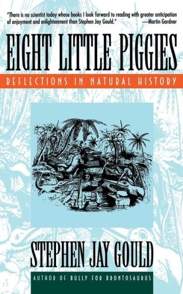 Cover for Stephen Jay Gould · Eight Little Piggies - Reflections in Natural History (Paper): Reflections in Natural History (Pocketbok) (1994)