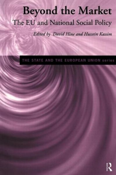 Beyond the Market: The EU and National Social Policy - David Hine - Książki - Taylor & Francis Ltd - 9780415152396 - 28 maja 1998