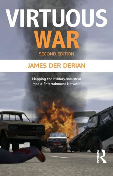 Cover for Der Derian, James (Brown University, USA) · Virtuous War: Mapping the Military-Industrial-Media-Entertainment-Network (Taschenbuch) (2009)