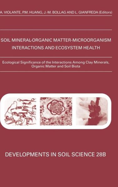 Cover for Antonio Violante · Ecological Significance of the Interactions among Clay Minerals, Organic Matter and Soil Biota - Developments in Soil Science (Hardcover Book) (2002)