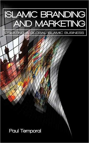 Cover for Paul Temporal · Islamic Branding and Marketing: Creating A Global Islamic Business (Hardcover bog) (2011)