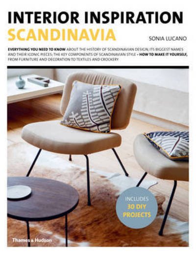 Interior Inspiration: Scandinavia - Sonia Lucano - Livres - Thames & Hudson Ltd - 9780500292396 - 8 février 2016