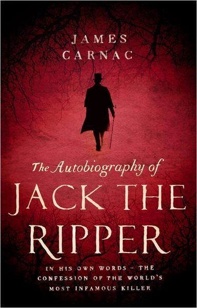 Cover for James Carnac · The Autobiography of Jack the Ripper (Paperback Book) (2012)