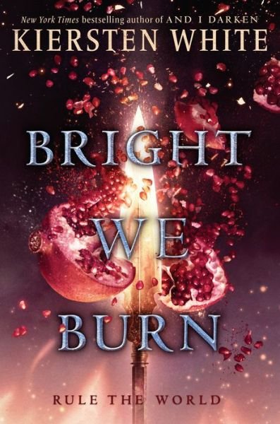 Cover for Kiersten White · Bright We Burn - And I Darken (Innbunden bok) (2018)