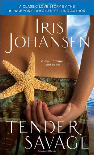 Tender Savage - Iris Johansen - Kirjat - Bantam - 9780553593396 - tiistai 27. huhtikuuta 2010