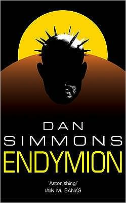 Endymion - Gollancz S.F. - Dan Simmons - Bøker - Orion Publishing Co - 9780575076396 - 9. november 2006