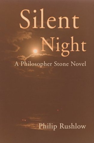 Cover for Philip Rushlow · Silent Night: a Philosopher Stone Novel (Hardcover Book) (2000)