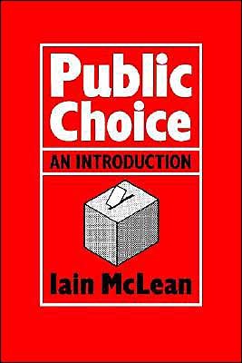 Cover for McLean, Iain (University of Oxford) · Public Choice: An Introduction (Paperback Book) (1987)