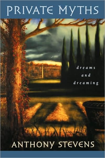 Cover for Anthony Stevens · Private Myths: Dreams and Dreaming (Paperback Book) (1997)