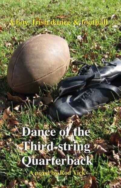 Cover for Rod Vick · Dance of the Third-string Quarterback (Paperback Book) (2014)