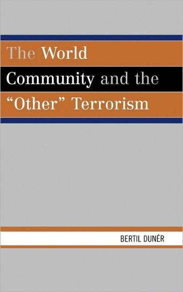 Cover for Bertil Duner · The World Community and the 'Other' Terrorism (Hardcover Book) (2007)