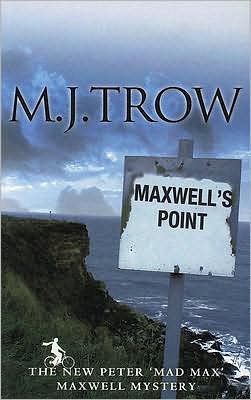 Cover for M. J. Trow · Maxwell's Point - Peter 'Mad Max' Maxwell mystery (Paperback Book) (2008)