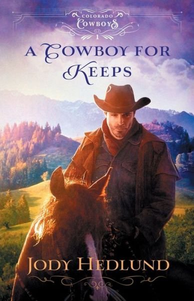 Cover for Jody Hedlund · A Cowboy for Keeps (Pocketbok) (2021)