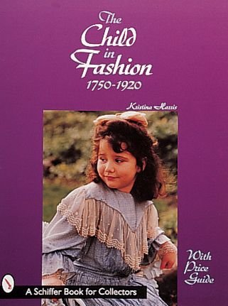 Cover for Kristina Harris · The Child in Fashion: 1750-1920 (Pocketbok) (1998)