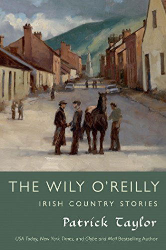 Cover for Patrick Taylor · Wily O'Reilly: Irish Country Stories - Irish Country Books (Paperback Book) [First edition] (2015)