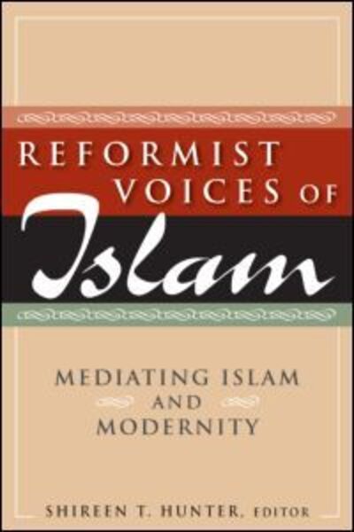 Shireen Hunter · Reformist Voices of Islam: Mediating Islam and Modernity (Paperback Book) (2008)