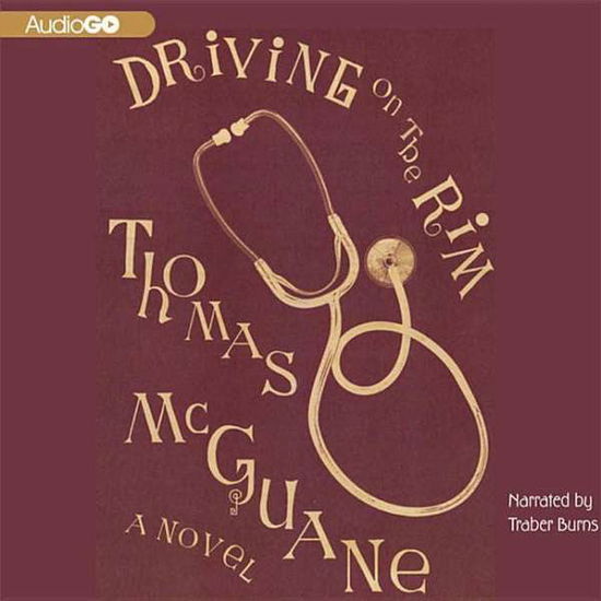 Cover for Thomas Mcguane · Driving on the Rim (Audiobook (CD)) [Unabridged edition] (2010)