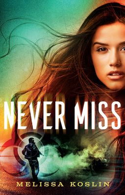 Cover for Melissa Koslin · Never Miss (Paperback Book) (2021)