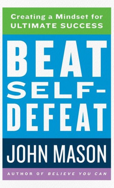 Cover for John Mason · Beat Self-Defeat (Hardcover Book) (2022)