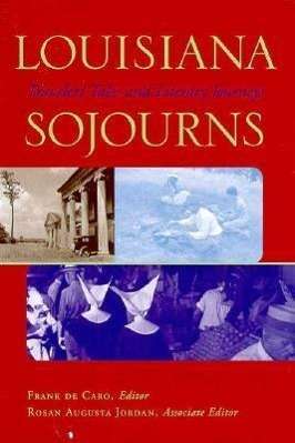 Cover for John James Audubon · Louisiana Sojourns: Travelers' Tales and Literary Journeys (Hardcover Book) (1998)