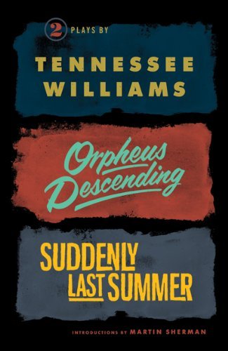 Cover for Tennessee Williams · Orpheus Descending and Suddenly Last Summer (Pocketbok) (2012)
