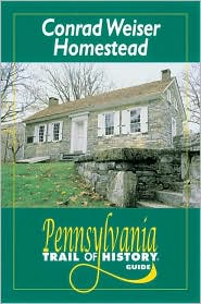 Cover for John Bradley · Conrad Weiser Homestead: Pennsylvania Trail of History Guide (Paperback Book) (2001)