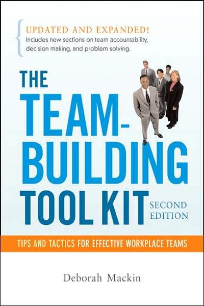 Cover for Deborah Mackin · The Team-Building Tool Kit: Tips and Tactics for Effective Workplace Teams (Paperback Book) [Second edition] (2007)
