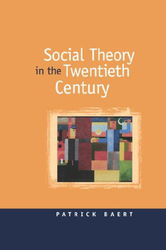 Cover for Patrick Baert · Social Theory in the Twentieth Century (Paperback Book) [1st edition] (1998)