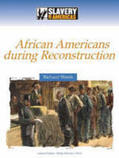 Cover for Richard Worth · Beginning a New Life: African Americans During Reconstruction (Gebundenes Buch) (2006)