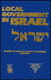 Cover for Daniel J. Elazar · Local Government in Israel - Jerusalem Center for Public Affairs / Center for Jewish Community Studies Series (Hardcover Book) (1988)