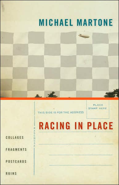 Cover for Michael Martone · Racing in Place: Collages, Fragments, Postcards, Ruins (Paperback Book) (2008)