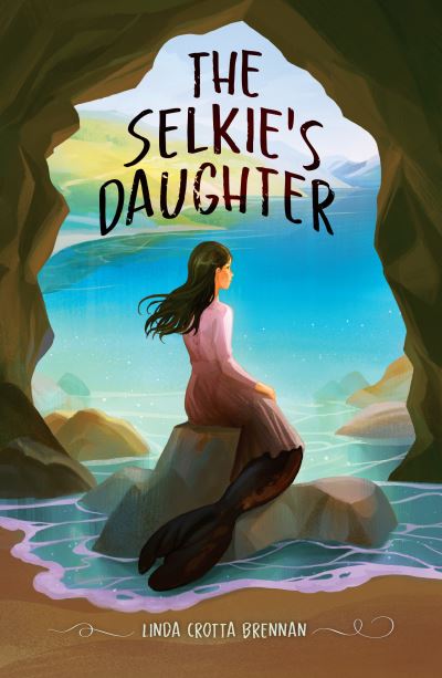 Cover for Linda Crotta Brennan · The Selkie's Daughter (Hardcover Book) (2024)