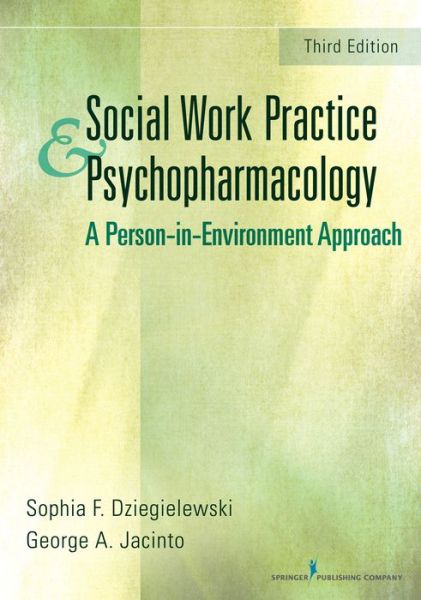 Cover for Sophia F. Dziegielewski · Social Work Practice and Psychopharmacology: A Person-in-Environment Approach (Paperback Book) [3 New edition] (2016)