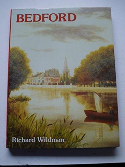 Cover for Richard Wildman · Bedford: A Pictorial History - Pictorial History Series (Hardcover Book) (1993)