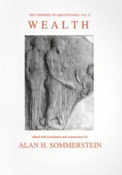 Cover for Aristophanes · Aristophanes: Wealth - Aris &amp; Phillips Classical Texts (Paperback Book) (2001)