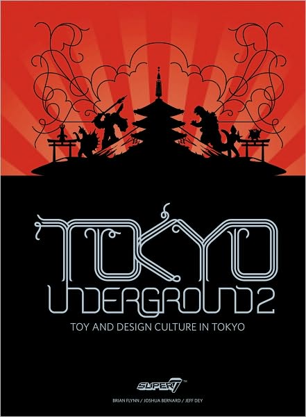 Cover for Brian Flynn · Tokyo Underground: Toy and Design Culture in Tokyo (Hardcover Book) (2010)