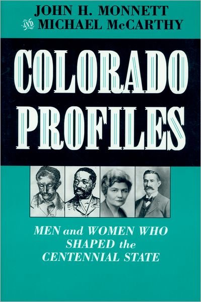 Cover for John H. Monnett · Colorado Profiles: Men and Women Who Shaped the Centennial State (Paperback Book) (1996)