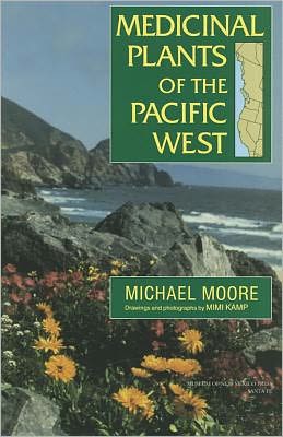 Cover for Michael Moore · Medicinal Plants Of The Pacific West (Paperback Book) (2011)