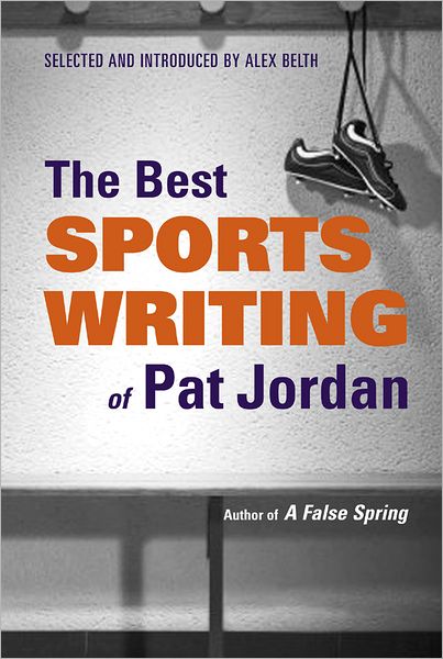 The Best Sports Writing of Pat Jordan - Pat Jordan - Books - Persea Books Inc - 9780892553396 - December 24, 2012