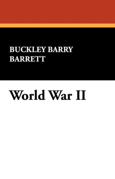 Cover for Buckley Barry Barrett · World War II (Publications of the Society of Spanish and Spanish-american) (Taschenbuch) (2008)