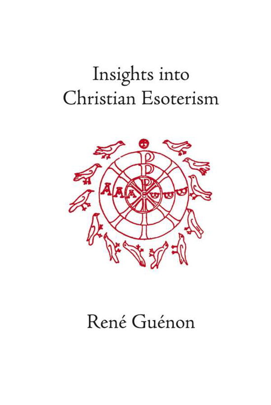 Cover for Rene Guenon · Insights into Christian Esoterism (Gebundenes Buch) (2005)