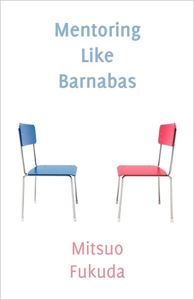 Cover for Mitsuo Fukuda · Mentoring Like Barnabas (Paperback Book) (2011)
