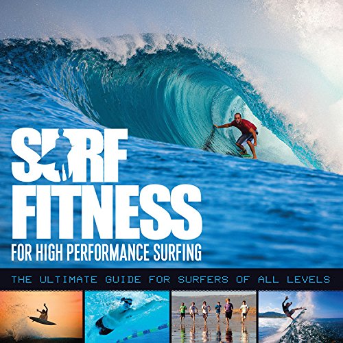 Advanced Surf Fitness: For High Performance Surfing - Lee Stanbury - Books - Orca Publications Ltd - 9780956789396 - December 5, 2014