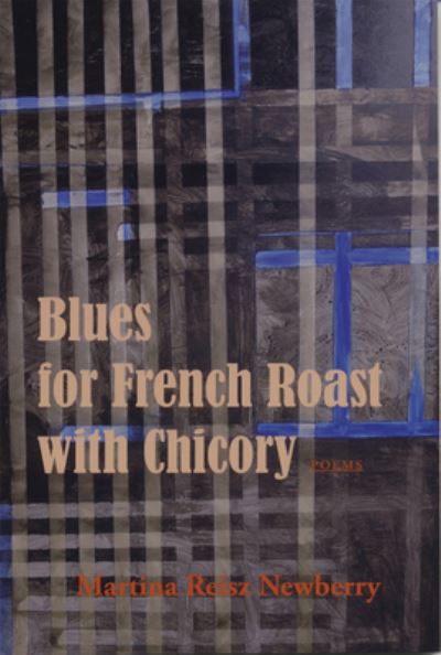 Cover for Martina Reisz Newberry · Blues for French Roast with Chicory (Taschenbuch) (2020)