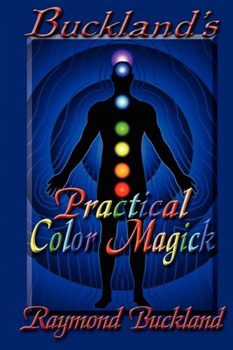 Cover for Raymond Buckland · Buckland's Practical Color Magick (Pocketbok) (2010)